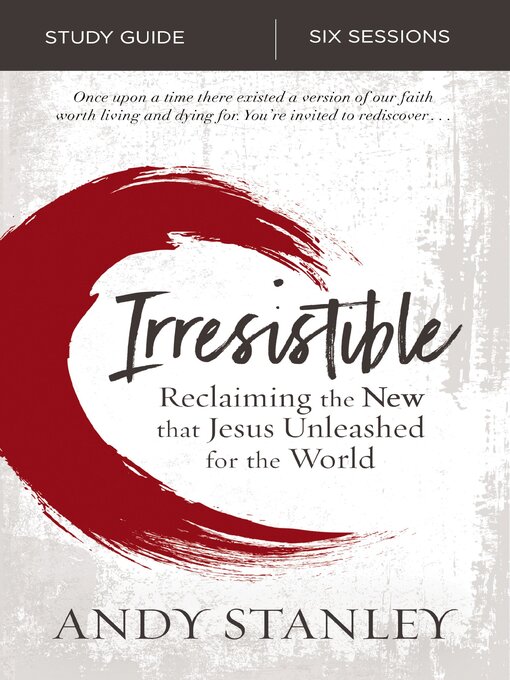 Title details for Irresistible Bible Study Guide by Andy Stanley - Available